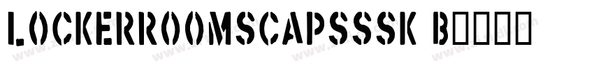 LockerRoomSCapsSSK B字体转换